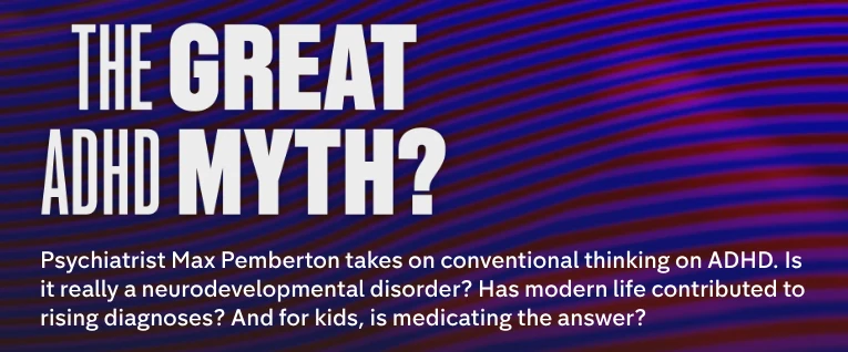 Channel 4 title card for The Great ADHD Myth? with questions about ADHD, modern life and medication