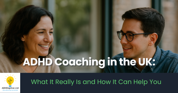 ADHD coaching in the UK practical guide from ADHDaptive
